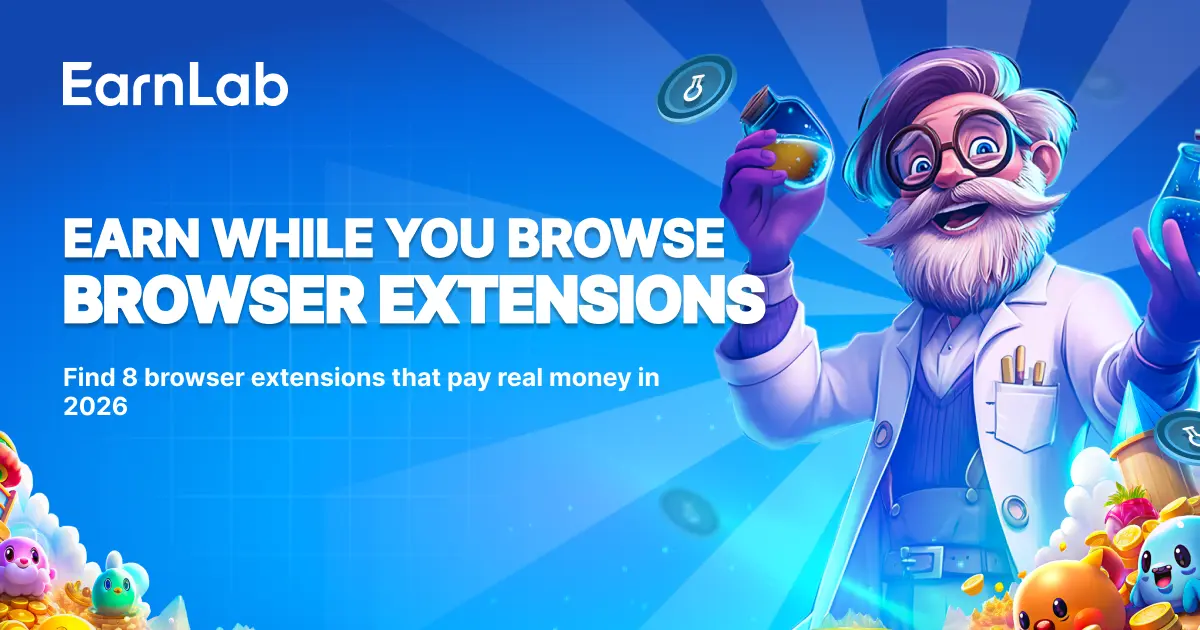 Browser Extensions That Pay: Earn Extra Money While You Browse in 2026